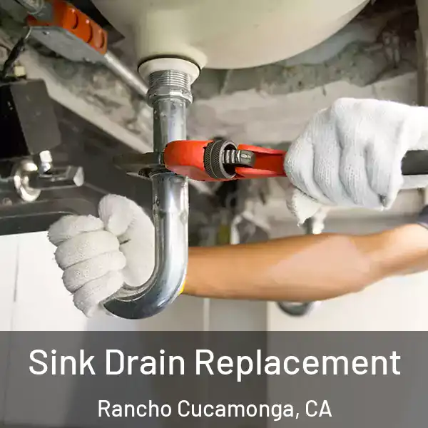  Sink Drain Replacement Rancho Cucamonga, CA